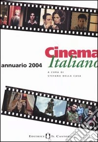 Cinema italiano. Annuario 2004 libro
