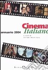 Cinema italiano. Annuario 2004 libro