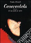 Cenerentola. Ovvero la scarpetta di vetro libro