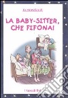 La Baby-sitter, che fifona! libro