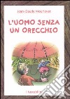 L'uomo senza un orecchio libro