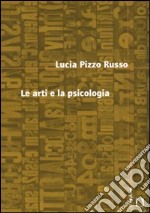 Le arti e la psicologia libro