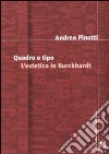 Quadro e tipo. L'estetico in Burckhardt libro