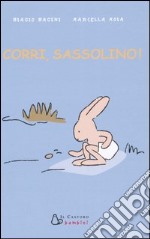 Corri, sassolino! libro