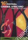 16° Festival cinema africano, d'Asia e America latina (Milano, 20-26 marzo 2006). Ediz. italiana, francese e inglese libro