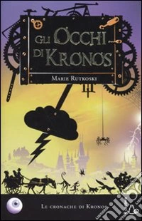 Gli occhi di Kronos. Le cronache di Kronos