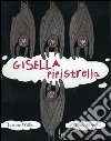 Gisella pipistrella. Ediz. illustrata libro