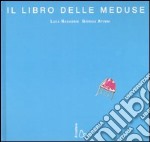 Il libro delle meduse libro