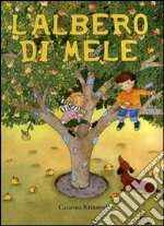 L'albero di mele. Ediz. illustrata libro