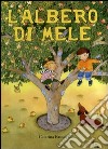 L'albero di mele. Ediz. illustrata libro di Kruusval Catarina