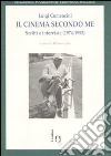 Il cinema secondo me. Scritti e interviste (1974-1992) libro