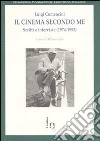 Il cinema secondo me. Scritti e interviste (1974-1992) libro di Comencini Luigi Aprà A. (cur.)