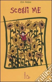 Scegli me. Ediz. illustrata libro