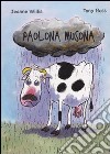 Paolona musona. Ediz. illustrata libro