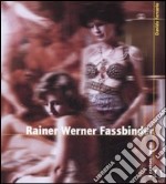 Rainer Werner Fassbinder. Ediz. illustrata libro