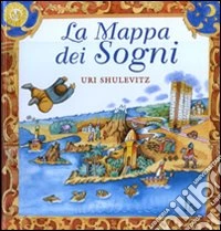 La mappa dei sogni. Ediz. illustrata libro