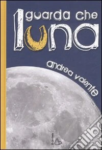 Guarda che luna