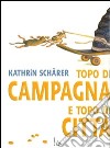 Topo di campagna e topo di città. Ediz. illustrata libro