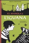 Io, Manola e l'iguana libro