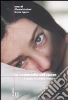 La commedia nel cuore. Il cinema di Cristina Comencini libro