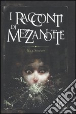 I Racconti di mezzanotte libro