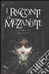 I Racconti di mezzanotte libro