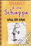 Diario di una schiappa. Vita da cani libro di Kinney Jeff