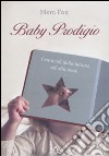 Baby prodigio. I miracoli della lettura ad alta voce libro