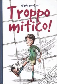 Troppo mitico!