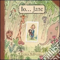 Io... Jane. Ediz. illustrata