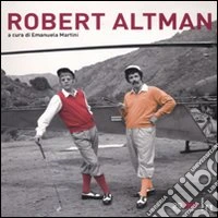 Robert Altman. Ediz. illustrata