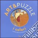 I colori. Art&puzzle. L'arte fatta a puzzle. Ediz. illustrata. Con 7 puzzle