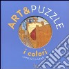 I colori. Art&puzzle. L'arte fatta a puzzle. Ediz. illustrata. Con 7 puzzle libro