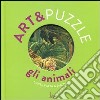 Gli animali. Art&puzzle. L'arte fatta a puzzle. Ediz. illustrata. Con 7 puzzle libro di Lambilly Elisabeth de