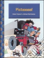 Pistaaaaa! Ediz. illustrata libro