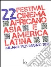 22° festival del cinema africano, d'Asia e America Latina libro