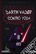 Darth Vader contro Yoda libro