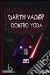 Darth Vader contro Yoda libro di Angleberger Tom