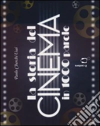 La storia del cinema in 1000 parole libro