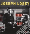 Joseph Losey. Ediz. illustrata libro