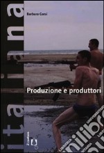 Produzione e produttori