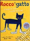 Rocco il gatto. Ediz. illustrata libro