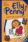 Aiuto! Una nuova scuola! Elly Penny. Vol. 2 libro di McNally Barshaw Ruth