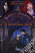 Un'avventura al dente. Sorelle vampiro. Vol. 2 libro