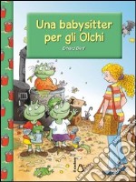 Una babysitter per gli Olchi libro