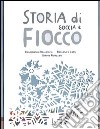 Storia di Goccia e Fiocco. Ediz. illustrata libro