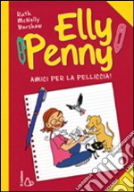 Amici per la pelliccia. Elly Penny. Vol. 3