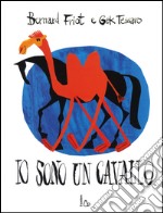 Io sono un cavallo. Ediz. illustrata libro