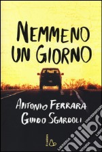 Nemmeno un giorno libro