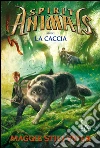 La caccia. Spirit animals. Vol. 2 libro di Stiefvater Maggie